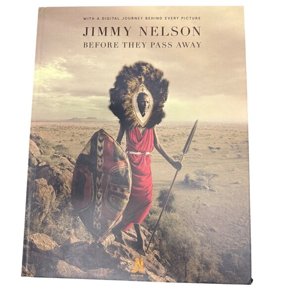 Jimmy Nelson "Before They Pass Away" Hardcover Book W/Digital App Feature - Picture 1 of 6